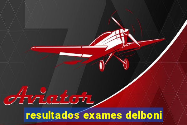 resultados exames delboni